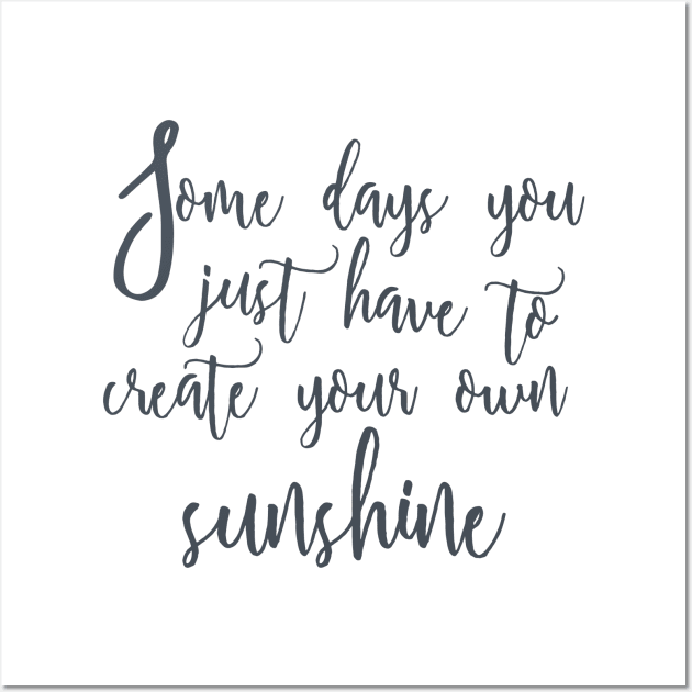 Create Sunshine Wall Art by Blikk